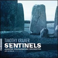 Timothy Kramer: Sentinels - Jan�cek Philharmonic Orchestra; Jir� Petrdl�k (conductor)