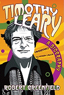 Timothy Leary: A Biography