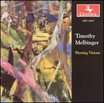 Timothy Melbinger: Fleeting Visions