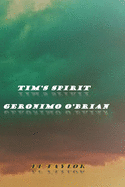 Tim's Spirit: Geronimo O'Brian