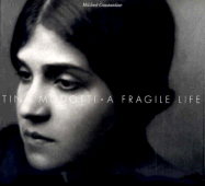 Tina Modotti: A Fragile Life