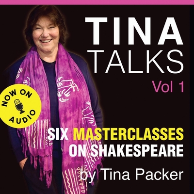 Tina Talks: Six Masterclasses on Shakespeare - Packer, Tina (Read by)