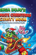 Tinga Dojo's Ultimate Christmas Activity Book