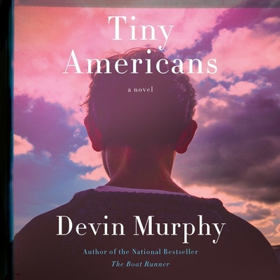 Tiny Americans Lib/E - Murphy, Devin, and Baskous, Christian (Read by), and Eiden, Andrew (Read by)