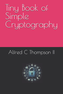 Tiny Book of Simple Cryptography