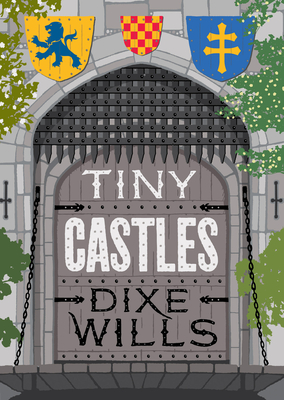 Tiny Castles - Wills, Dixe
