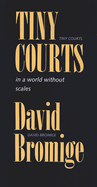 Tiny Courts in a World Without Scales