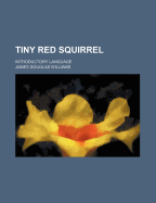 Tiny Red Squirrel: Introductory Language