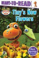 Tiny's New Flowers: Ready-To-Read Ready-To-Go!