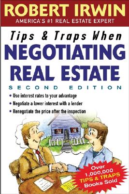 Tips and Traps When Negotiating Real Estate - Irwin, Robert