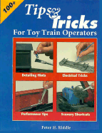 Tips and Tricks for Toy Train Operators
