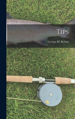 Tips - Kelson, George M