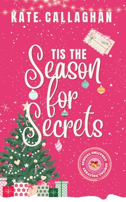 Tis The Season For Secrets - Callaghan, Kate