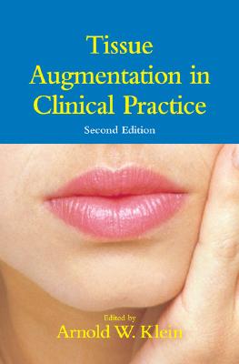 Tissue Augmentation in Clinical Practice - Klein, Arnold W (Editor)
