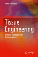 Tissue Engineering: A Primer with Laboratory Demonstrations