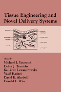 Tissue Engineering and Novel Delivery Systems
