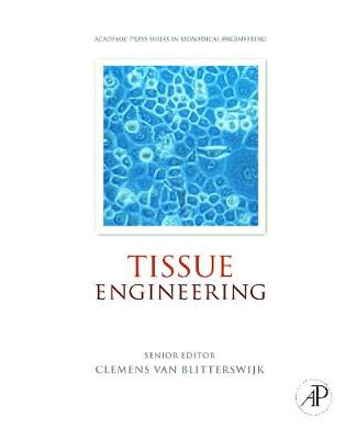 Tissue Engineering - de Boer, Jan, and Van Blitterswijk, Clemens, and Thomsen, Peter