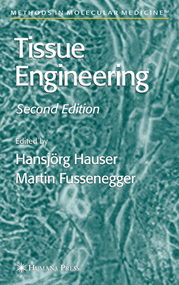 Tissue Engineering - Hauser, Hansj�rg (Editor), and Fussenegger, Martin M. (Editor)