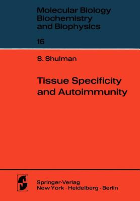 Tissue Specificity and Autoimmunity - Shulman, S