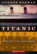 Titanic: #2 Collision Course