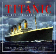 Titanic: An Illustrated History