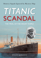 Titanic Scandal: The Trial of the Mount Temple