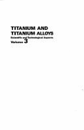 Titanium and Titanium Alloys: Scientific and Technological Aspects Volume 3