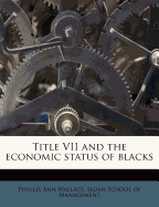 Title VII and the Economic Status of Blacks
