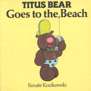 Titus bear goes to the beach