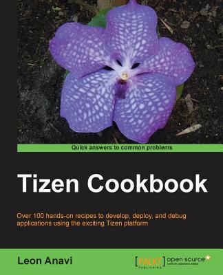 Tizen Cookbook - Anavi, Leon