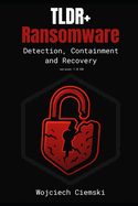 TLDR+ Ransomware: Detection, Containment and Recovery