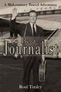 To Be a Journalist