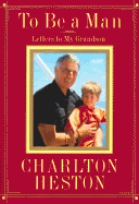 To Be a Man: Letters to My Grandson