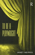 To Be a Playwright