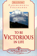 To Be Victorious in Life