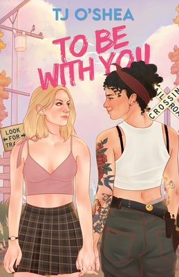 To Be With You - O'Shea, Tj