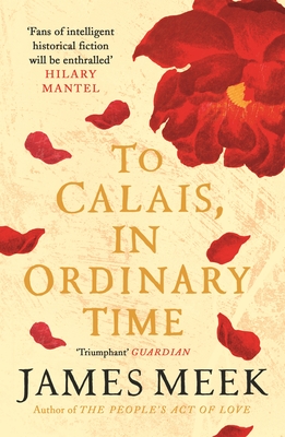 To Calais, In Ordinary Time - Meek, James