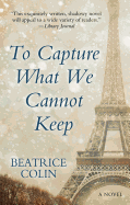 To Capture What We Cannot Keep
