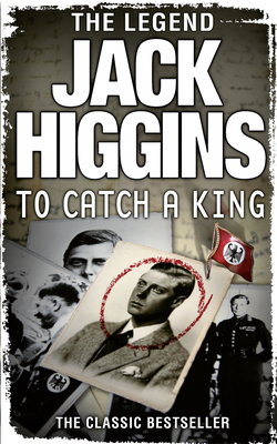 To Catch a King - Higgins, Jack