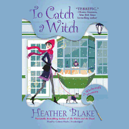 To Catch a Witch: A Wishcraft Mystery