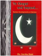 To Chagai and Beyond: Nuclear Developments in Pakistan