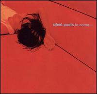 To Come... - Silent Poets