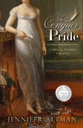 To Conquer Pride: A Pride and Prejudice Variation