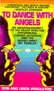 To Dance with Angels - Pendleton, Don, and Pendleton, Linda