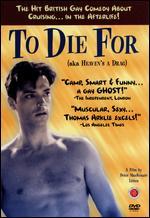 To Die For