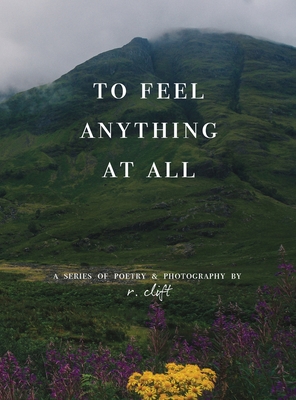 to feel anything at all - Clift, R