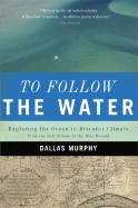 To Follow the Water: Exploring the Ocean to Discover Climate