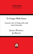 To Forget with Grace