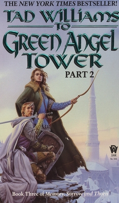 To Green Angel Tower: Part 2 - Williams, Tad