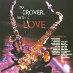 To Grover, With Love